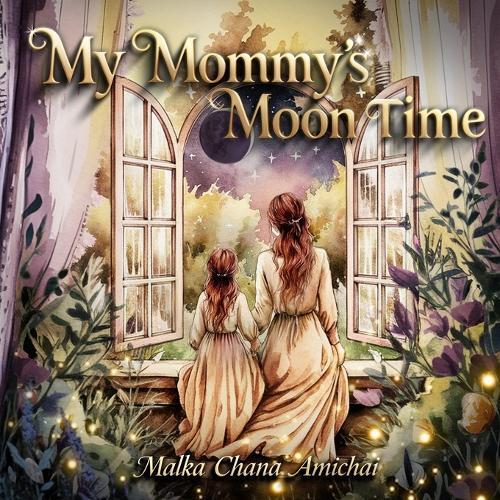 My Mommy's Moon Time