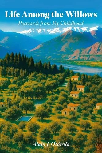 Life Among the Willows, Postcards from My Childhood