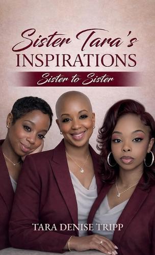 Sister Tara's Inspirations, Sister to Sister