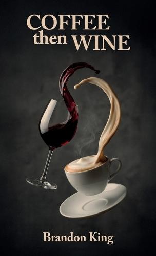 Coffee Then Wine