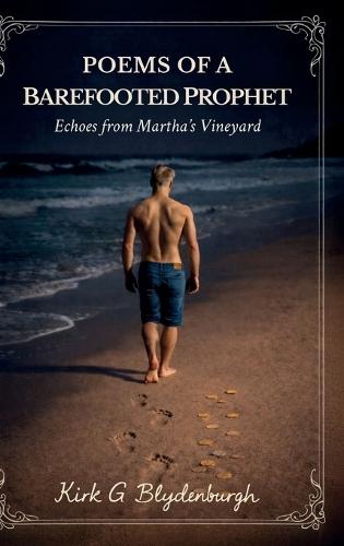Poems of a Barefooted Prophet, Echoes from Martha's Vineyard