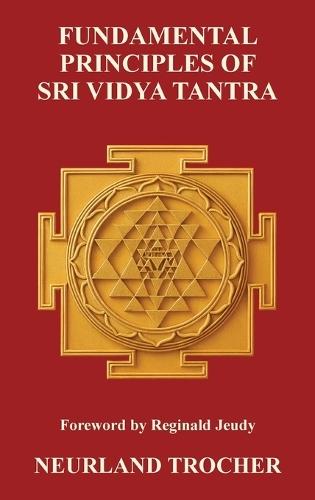 Fundamental Principles of Sri Vidya Tantra