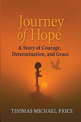Journey of Hope, A Story of Courage, Determination, and Grace