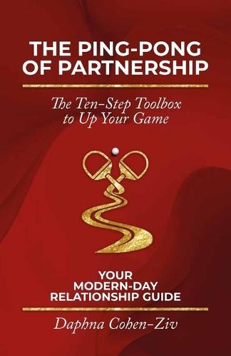 The Ping-Pong of Partnership, The Ten-Step Toolbox to Up Your Game