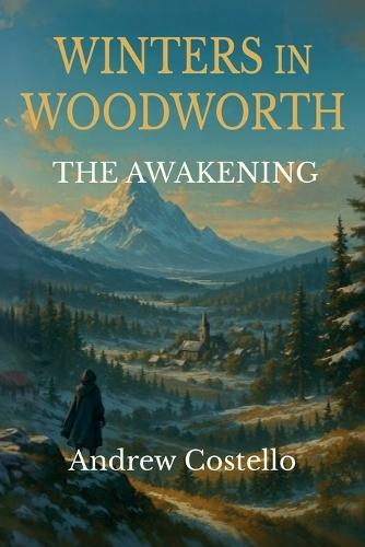 Winters in Woodworth, The Awakening