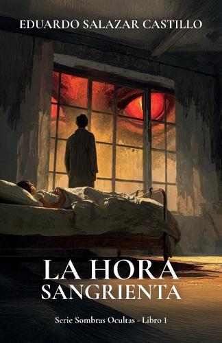 La hora sangrienta, Serie Sombras ocultas - Libro 1