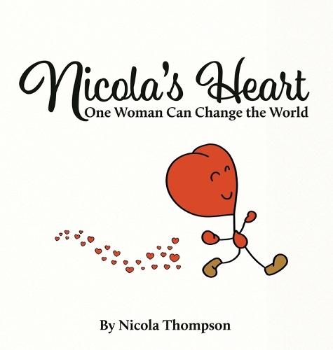 Nicola's heart, One woman can change the world