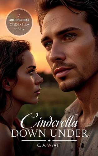 Cinderella Down Under, A Modern Day Cinderella Story