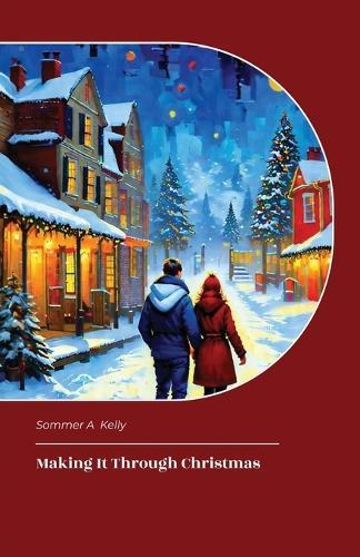 Making It Through Christmas, Part 1