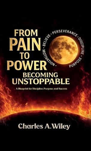 From Pain to Power, Becoming unstoppable