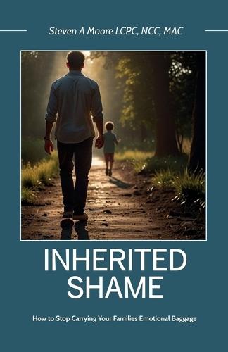Inherited Shame, How To Stop Carrying Your Family's Emotional Baggage