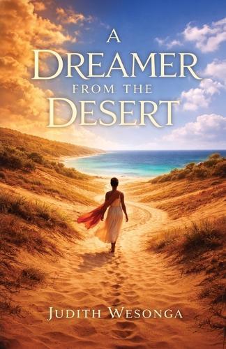 A DREAMER FROM THE DESERT, Big Dreamers Never Quit
