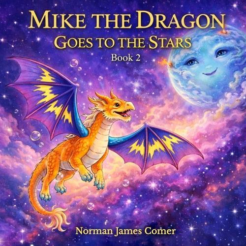 Mike The Dragon Goes To The Stars, Book Two