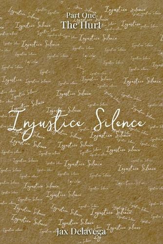 Injustice Silence: Part One The Hurt