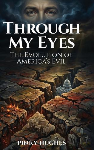 Through My Eyes: The Evolution of America's Evil