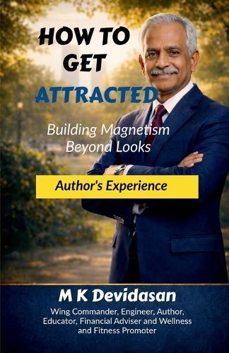 How to Get Attracted: Building Magnetism Beyond Looks