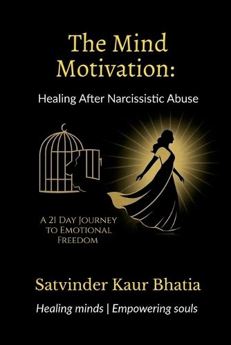 The Mind Motivation: Healing After Narcissistic Abuse