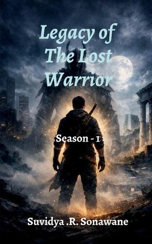 Legacy of The Lost Warrior: Season - 1