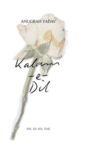Kalam-E-Dil: Dil Se Dil Tak