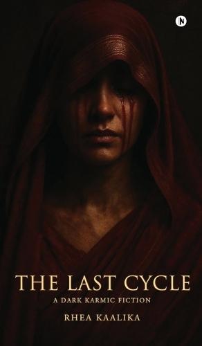 The Last Cycle: A Dark Karmic Fiction