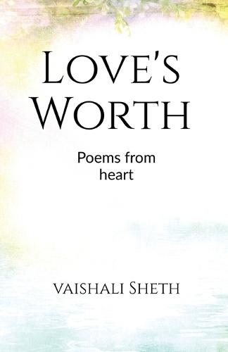 Love's Worth: Poems from the heart