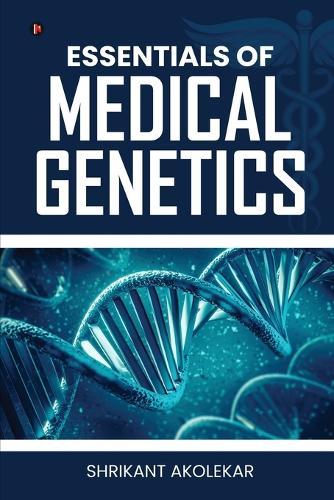 Essentials of Medical Genetics