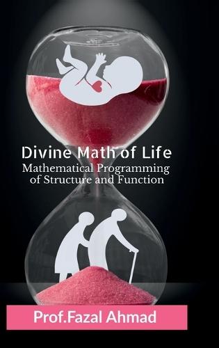 Divine Math of Life: Mathematical Programming of Structure and Function