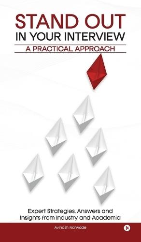 Stand Out In Your Interview: A Practical Approach