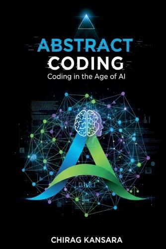 Abstract Coding: Coding in the Age of AI