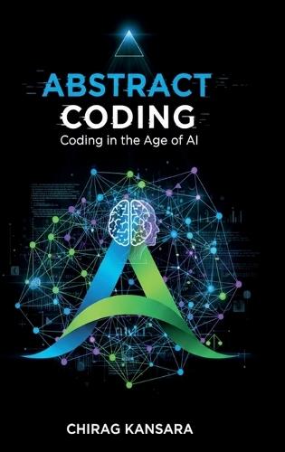 Abstract Coding: Coding in the Age of AI