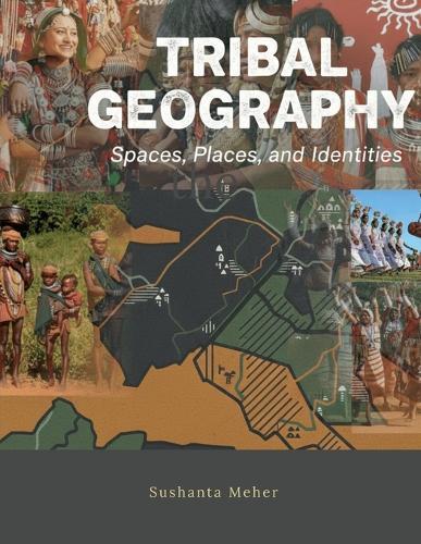 Tribal Geography: Spaces, Places and Identities