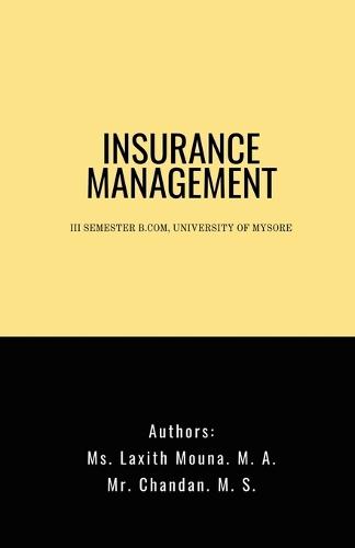 Insurance Management: III Semester B.Com, University of Mysore
