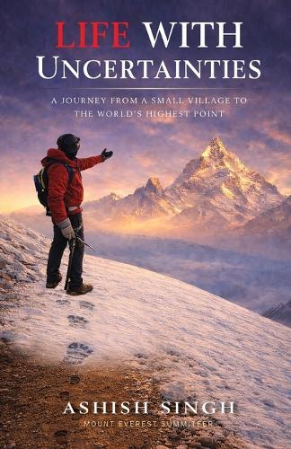 Life With Uncertainties: A Journey from a Small Village to the World's Highest Point