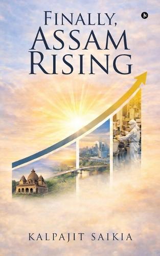 Finally, Assam Rising