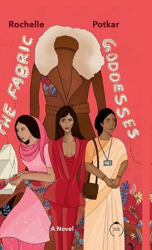 The Fabric Goddesses: A Novel: Three Women and A Brown Coat
