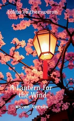 A Lantern for the Wind: Woven Verses