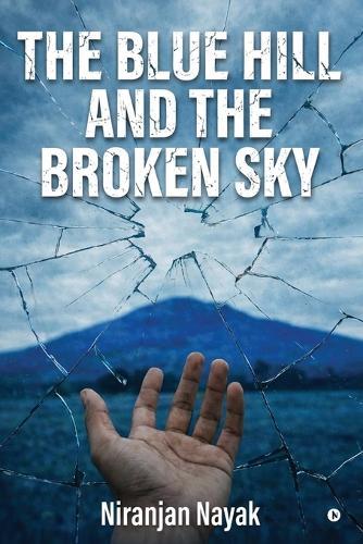 The Blue Hill and The Broken Sky