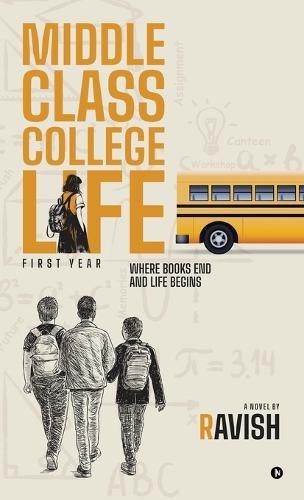 Middle Class College Life: First Year Where Books End And Life Begins