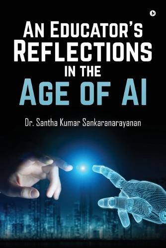 An Educator's Reflections in the Age of AI
