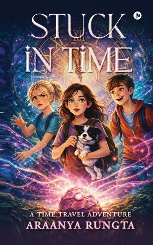 Stuck in Time: A Time Travel Adventure