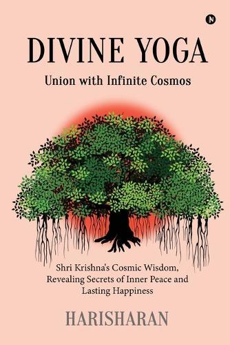 Divine Yoga: Union with Infinite Cosmos