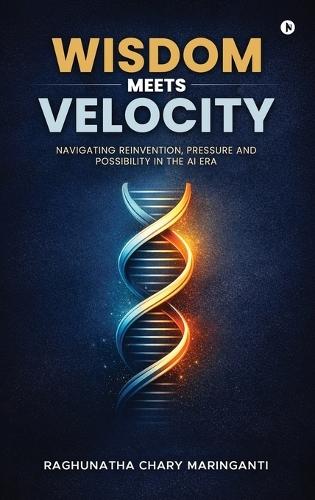 Wisdom Meets Velocity: Navigating Reinvention, Pressure and Possibility in the AI Era