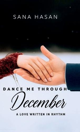 Dance me through December: A love written in rhythm