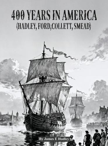 400 Years In America ( Hadley, Ford, Collett, Smead )