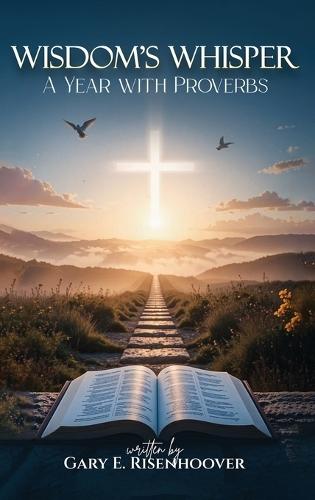 Wisdom's Whisper: A Year with Proverbs