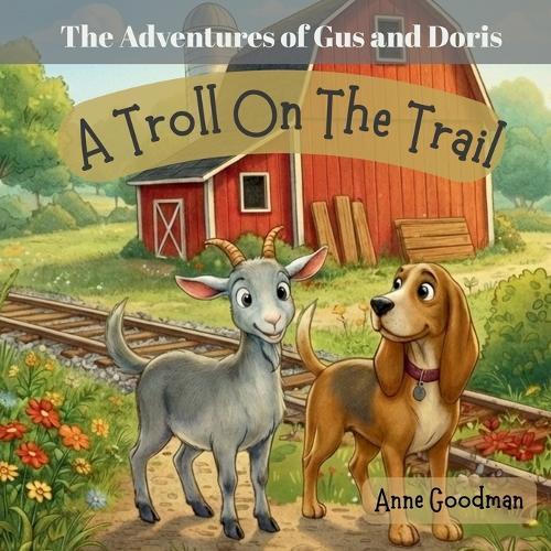 The Adventures of Gus and Doris: A Troll on the Trail