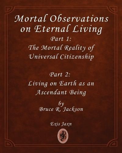 Mortal Observations on Eternal Living