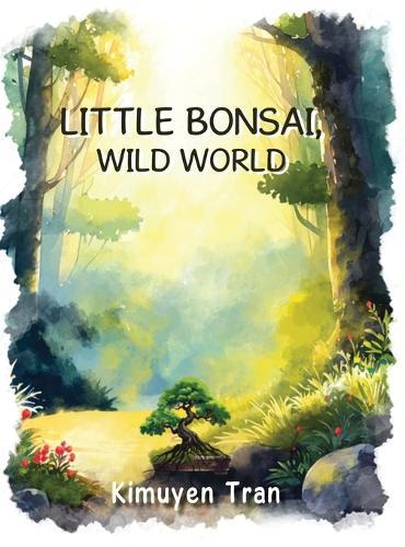Little Bonsai, Wild World
