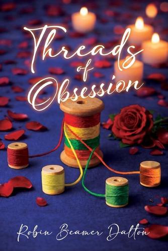 Threads Of Obsession