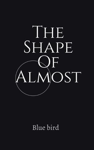 The Shape Of Almost
